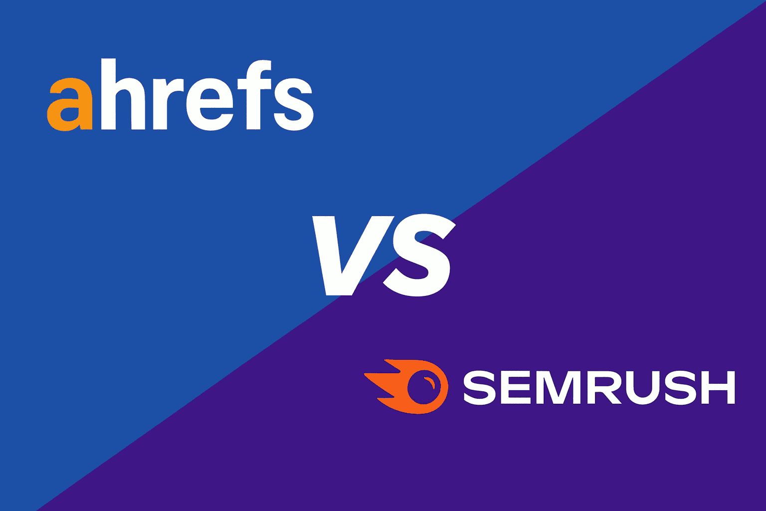 ahrefs vs semrush