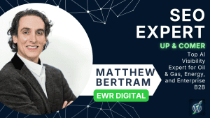 Top AI Visibility Expert Matthew Bertram
